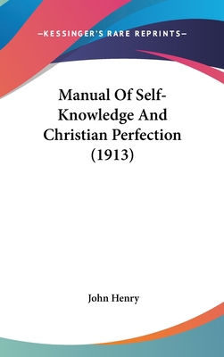 Manual Of Self-Knowledge And Christian Perfecti... 1436509033 Book Cover