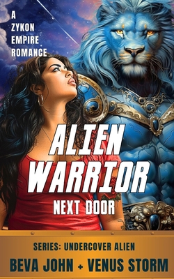 Alien Warrior Next Door: A Zykon Empire Romance B0DW4JB4X9 Book Cover