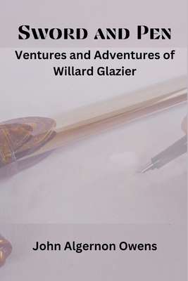 Sword and Pen: Ventures and Adventures of Willa... 9395675594 Book Cover