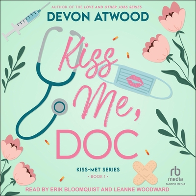 Kiss Me, Doc B0F3ZZTKGC Book Cover