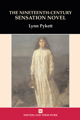 The Nineteenth Century Sensation Novel 0746312121 Book Cover