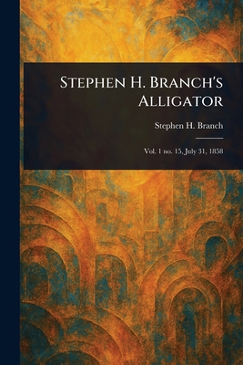 Stephen H. Branch's Alligator 1023434547 Book Cover