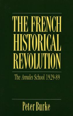 The French Historical Revolution: The Annales S... 0804718377 Book Cover