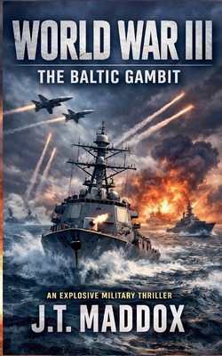 World War III: The Baltic Gambit B0GSHG8554 Book Cover