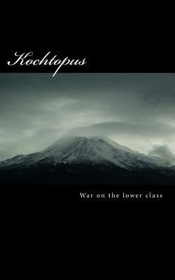 Kochtopus: War on the lower class 1541302249 Book Cover