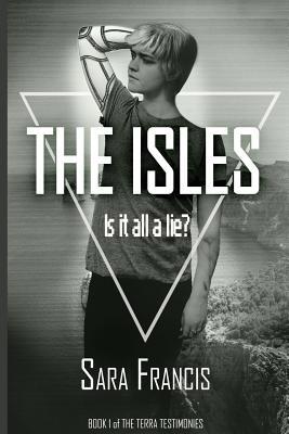 The Isles: Is it all a lie? 0998993301 Book Cover