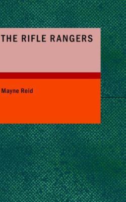 The Rifle Rangers 1434681505 Book Cover