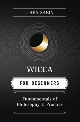 Wicca for Beginners: Fundamentals of Philosophy... 0738707511 Book Cover