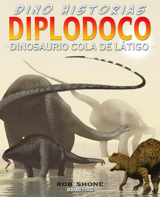 Diplodoco. Dinosaurio Cola de Látigo [Spanish] 6074006075 Book Cover