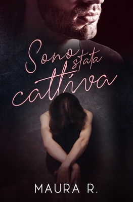 Sono stata Cattiva [Italian] B08CM5T8NR Book Cover