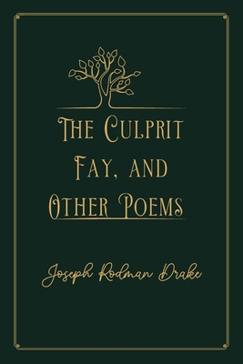 The Culprit Fay, and Other Poems: Gold Premium ... B08PQSP2WV Book Cover