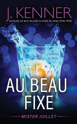 Au beau fixe: Mister Juillet [French] 1949925765 Book Cover