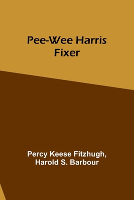 Pee-wee Harris: Fixer 935739799X Book Cover