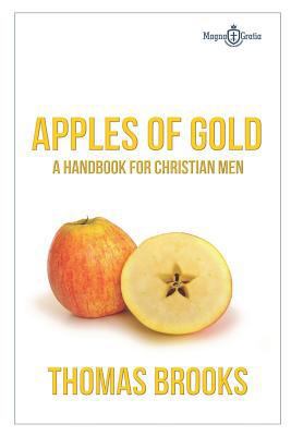 Apples of Gold: A Handbook for Christian Men 154970480X Book Cover