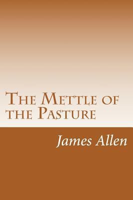 The Mettle of the Pasture 1502314991 Book Cover