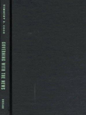 Governing with the News: The News Media as a Po... 0226115003 Book Cover