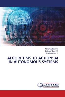 Algorithms to Action: AI in Autonomous Systems 6208012759 Book Cover