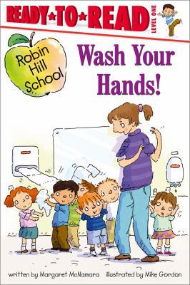 Wash Your Hands! 1416991727 Book Cover