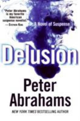 Delusion: A Novel of Suspense 0061137995 Book Cover