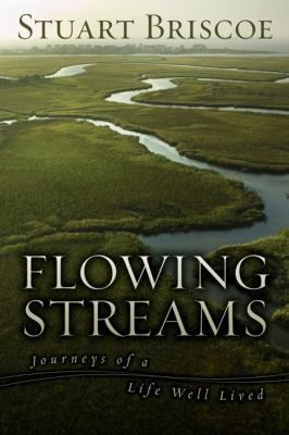 Flowing Streams: Journeys of a Life Well Lived 0310290678 Book Cover