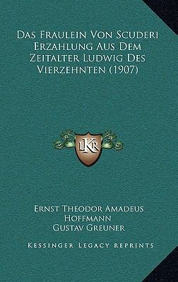 Das Fraulein Von Scuderi Erzahlung Aus Dem Zeit... [German] 116775817X Book Cover