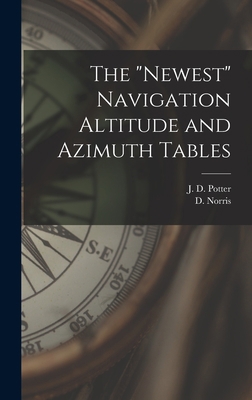 The "Newest" Navigation Altitude and Azimuth Ta... 1017415684 Book Cover