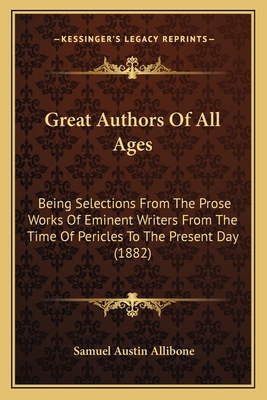 Great Authors Of All Ages: Being Selections Fro... 1164205730 Book Cover