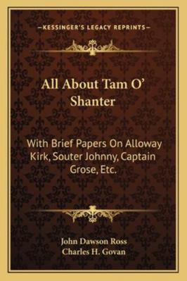 All About Tam O' Shanter: With Brief Papers On ... 1163084913 Book Cover