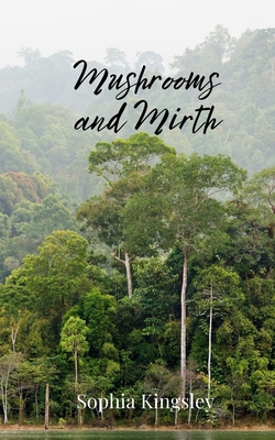 Mushrooms and Mirth 1805675605 Book Cover