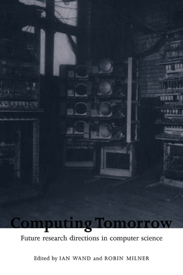 Computing Tomorrow 0521460859 Book Cover
