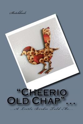 "Cheerio Old Chap"... 1979044392 Book Cover