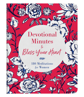 Devotional Minutes to Bless Your Heart: 180 Med... 1636090125 Book Cover