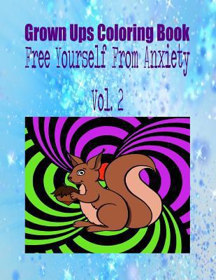 Paperback Grown Ups Coloring Book Free Yourself from Anxiety Vol. 2 Book