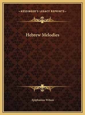 Hebrew Melodies 116961941X Book Cover