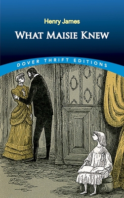 What Maisie Knew 0486822206 Book Cover