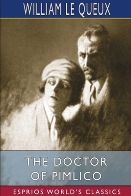 The Doctor of Pimlico (Esprios Classics) 1034446924 Book Cover
