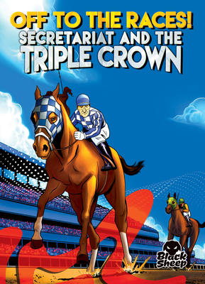 Off to the Races!: Secretariat and the Triple C... B0BYXQR6XY Book Cover