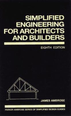 Simplified Engineering for Architects and Builders 0471587036 Book Cover