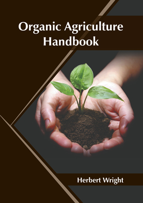 Organic Agriculture Handbook 1647403456 Book Cover