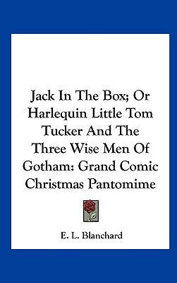 Jack in the Box; Or Harlequin Little Tom Tucker... 1161673776 Book Cover