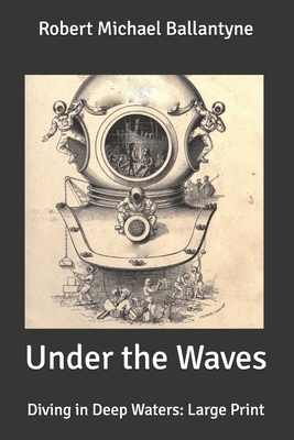 Under the Waves: Diving in Deep Waters: Large P... B08762VN6R Book Cover