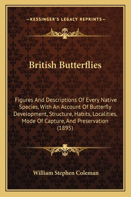 British Butterflies: Figures And Descriptions O... 1164166263 Book Cover