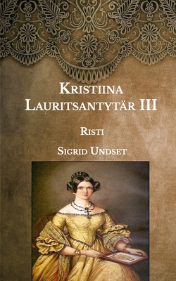 Kristiina Lauritsantyt?r III: Risti [Finnish] B08TFKP2S7 Book Cover