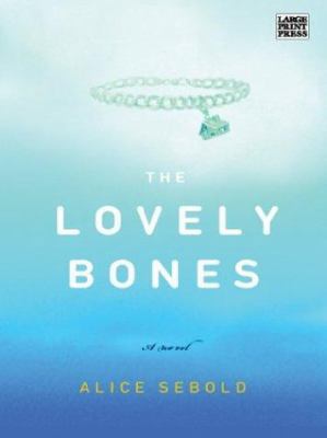 The Lovely Bones [Large Print] 159413023X Book Cover