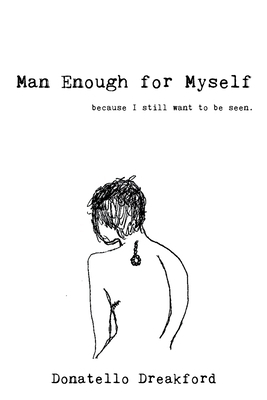 Man Enough For Myself: A Poetry Memoir B0FVKNPRJP Book Cover