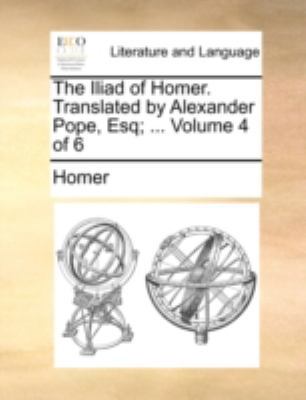 The Iliad of Homer. Translated by Alexander Pop... 1140780921 Book Cover