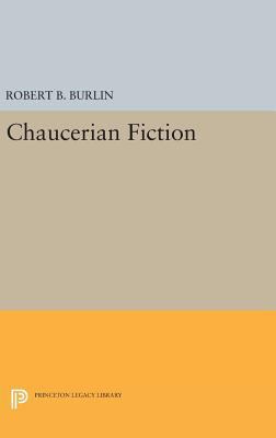 Chaucerian Fiction 0691635439 Book Cover