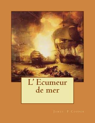 L' Ecumeur de mer [French] 1495984079 Book Cover