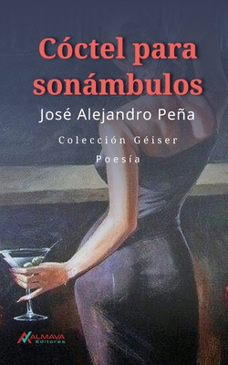 Cóctel para sonámbulos [Spanish] 194584616X Book Cover