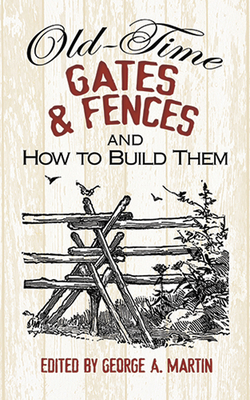 Old-Time Gates & Fences and How to Build Them 0486492842 Book Cover